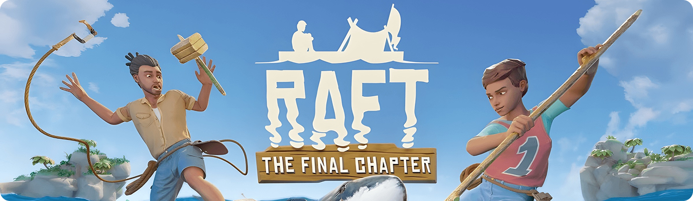 Raft - The Final Chapter